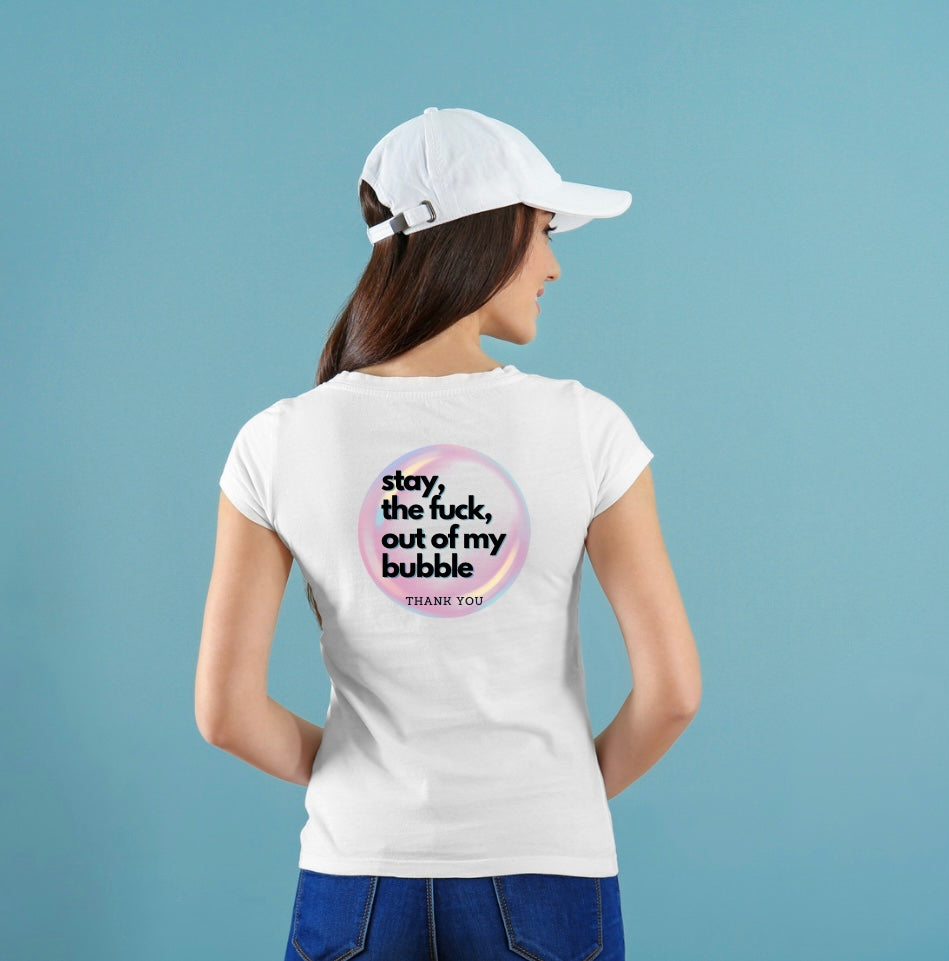 Stay Out Of My Bubble T-Shirt