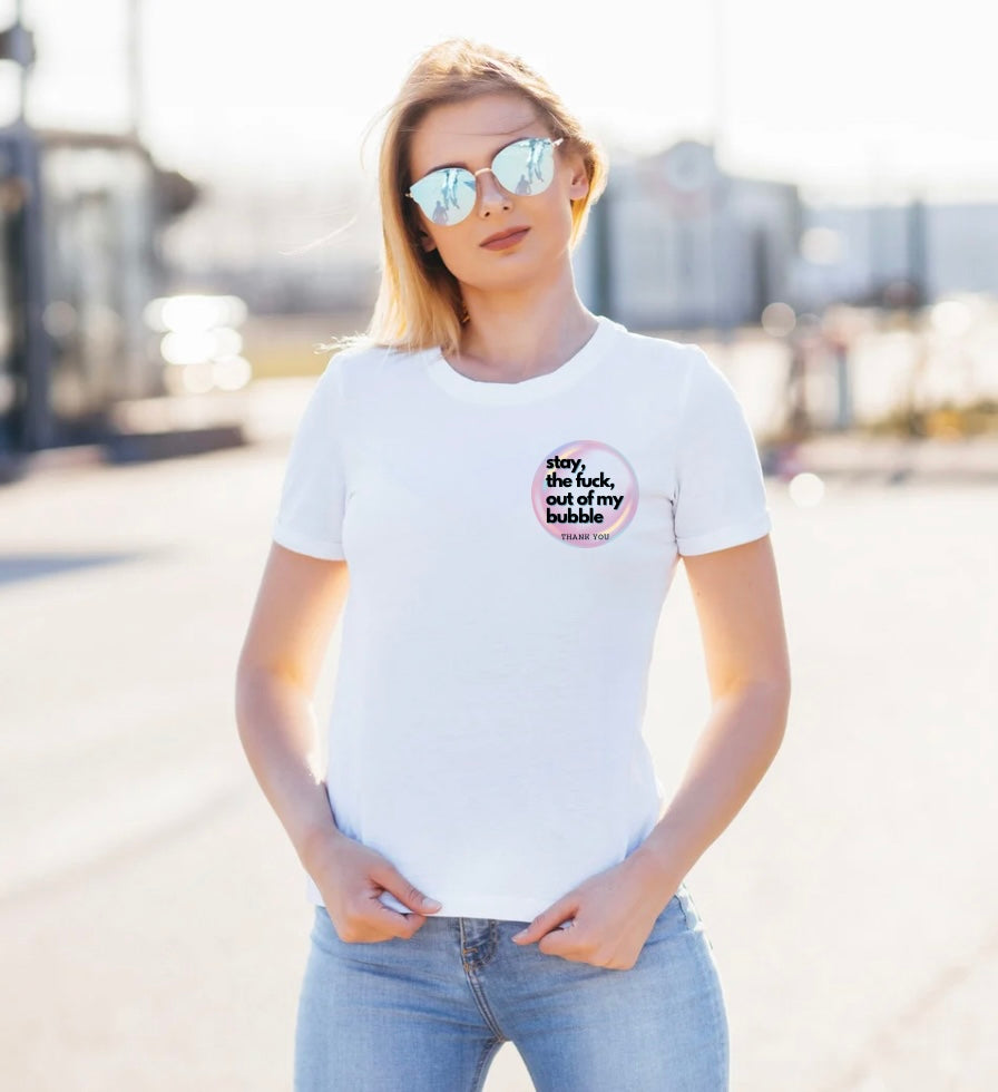 Stay Out Of My Bubble T-Shirt