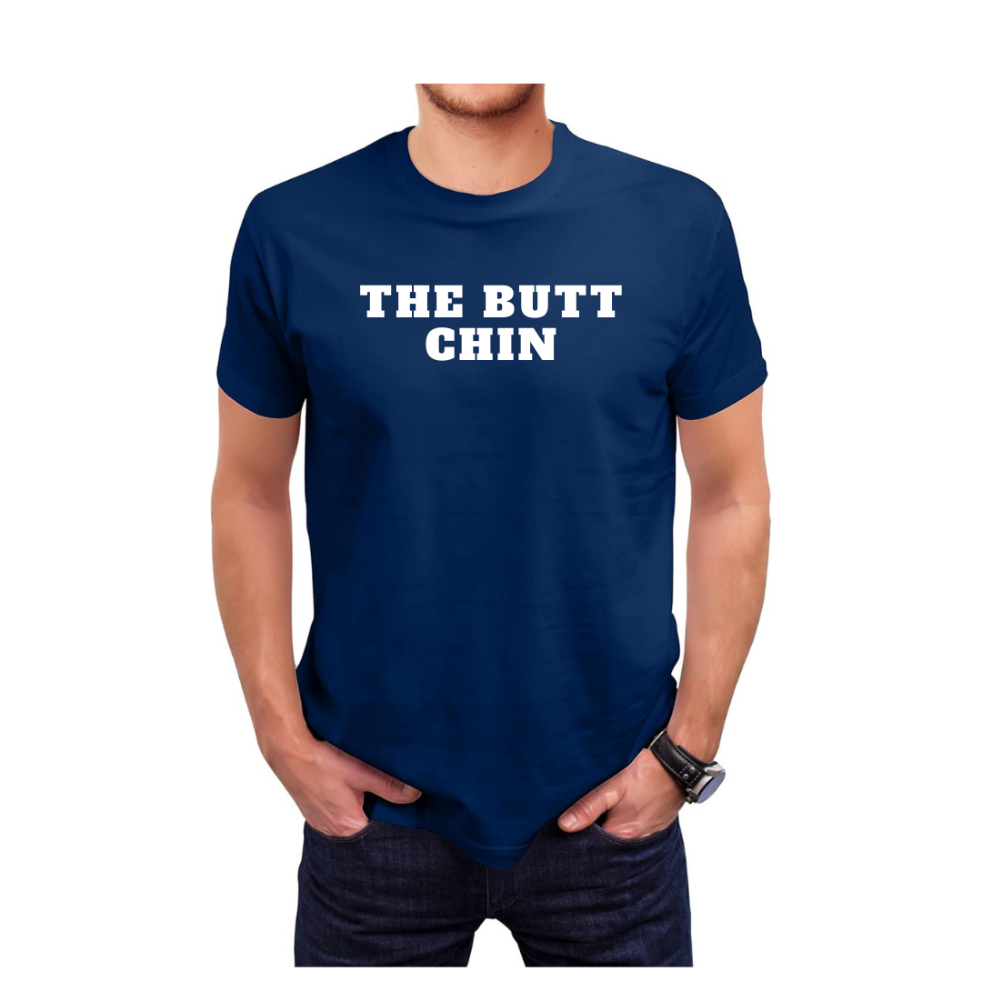 The Butt Chin T-Shirt