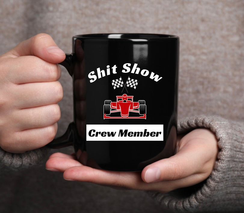 Shit Show Crew Member Mug