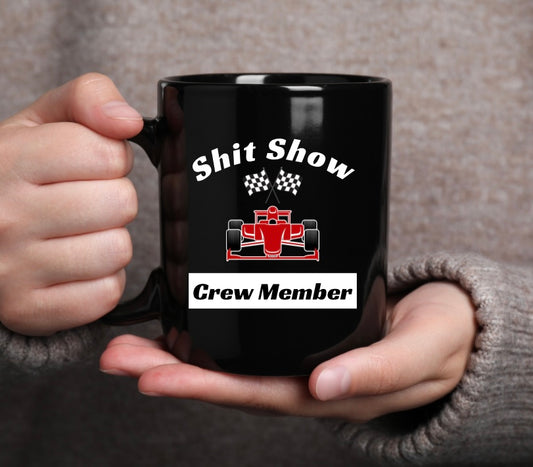 Shit Show Crew Member Mug