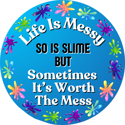 Life is messy