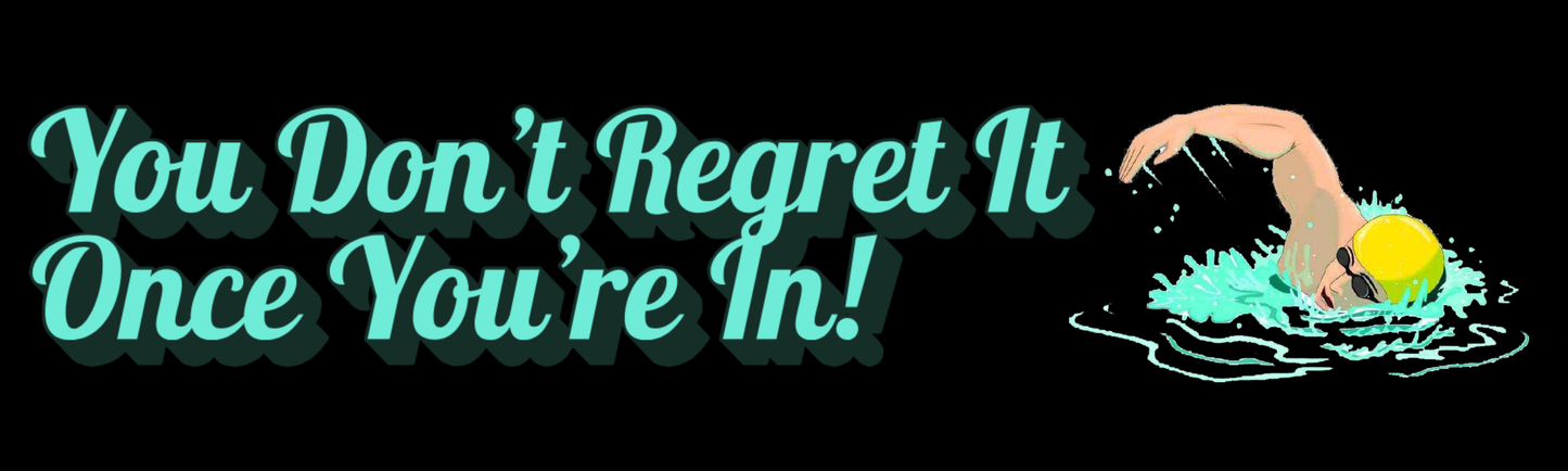 You don't regret it once you're in it!