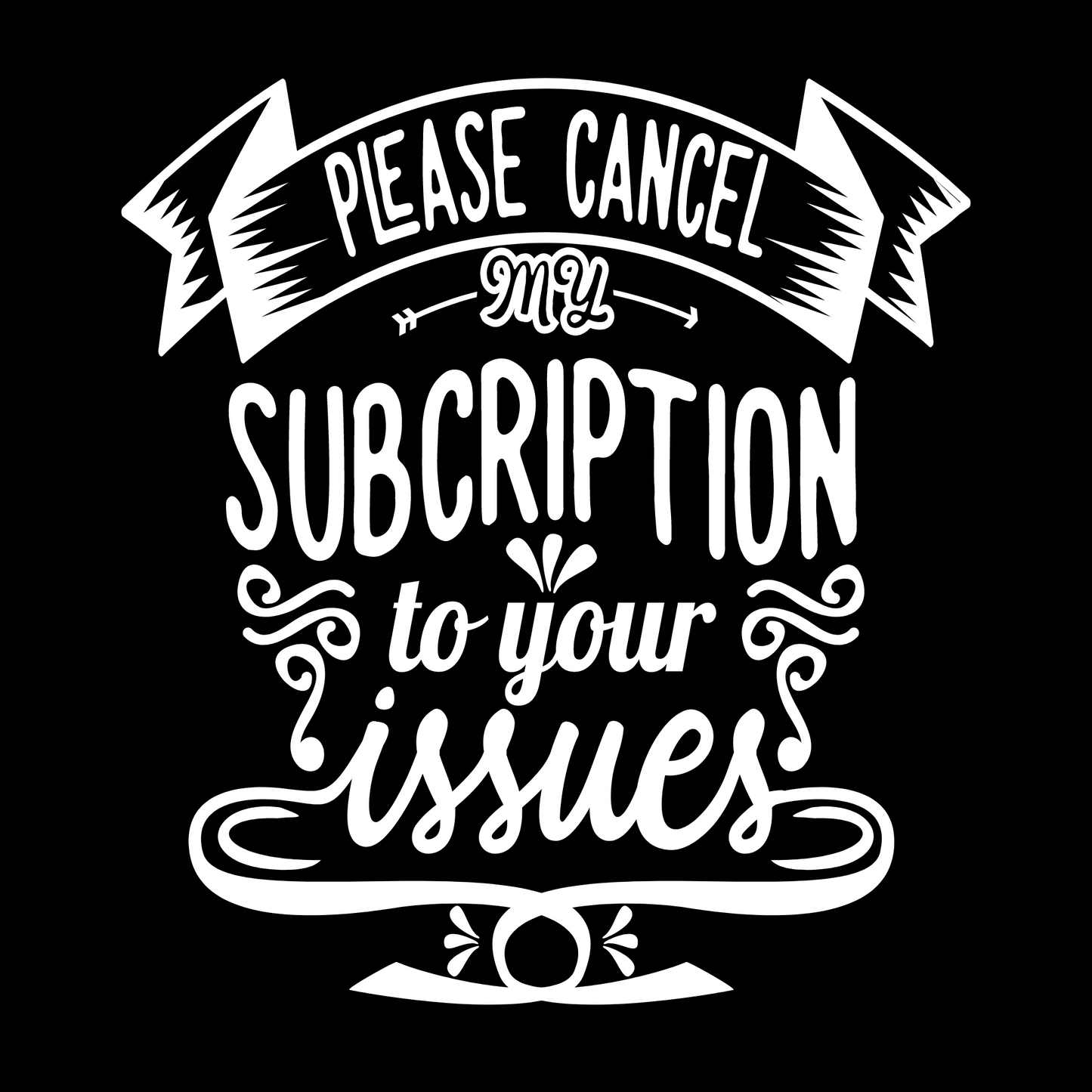 Versatile Sticker - Cancel My Subscription