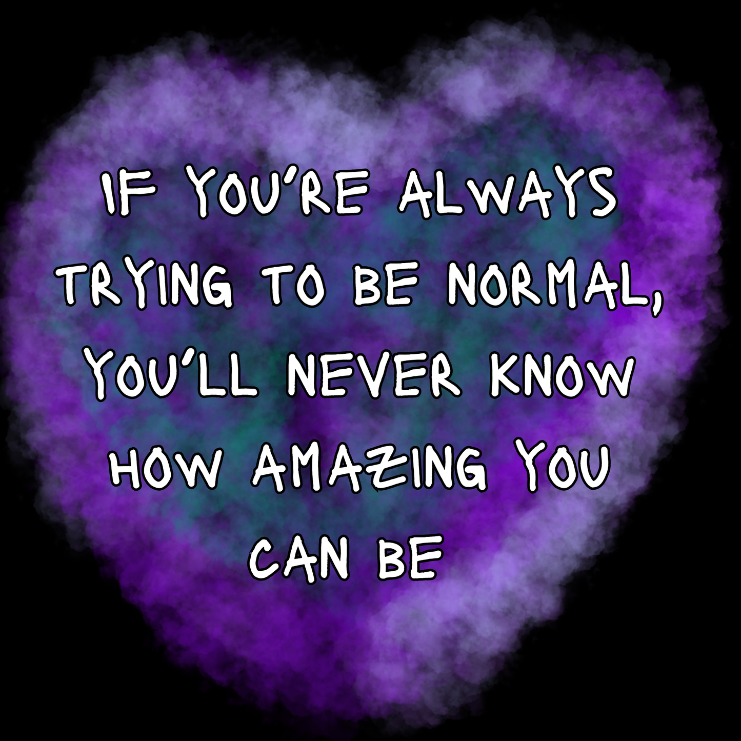 Don't Be Normal