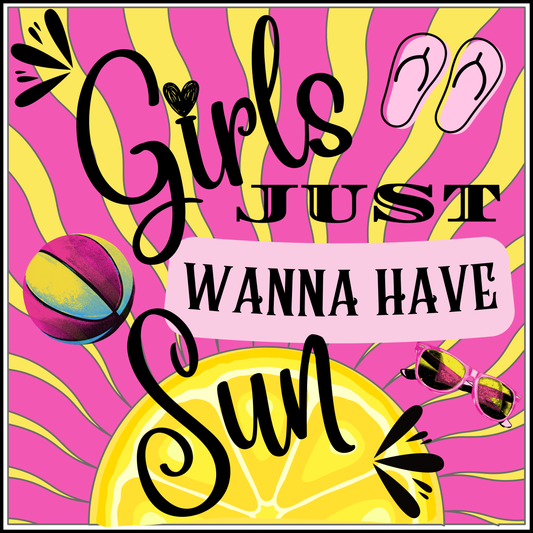 Girls just wanna have Sun
