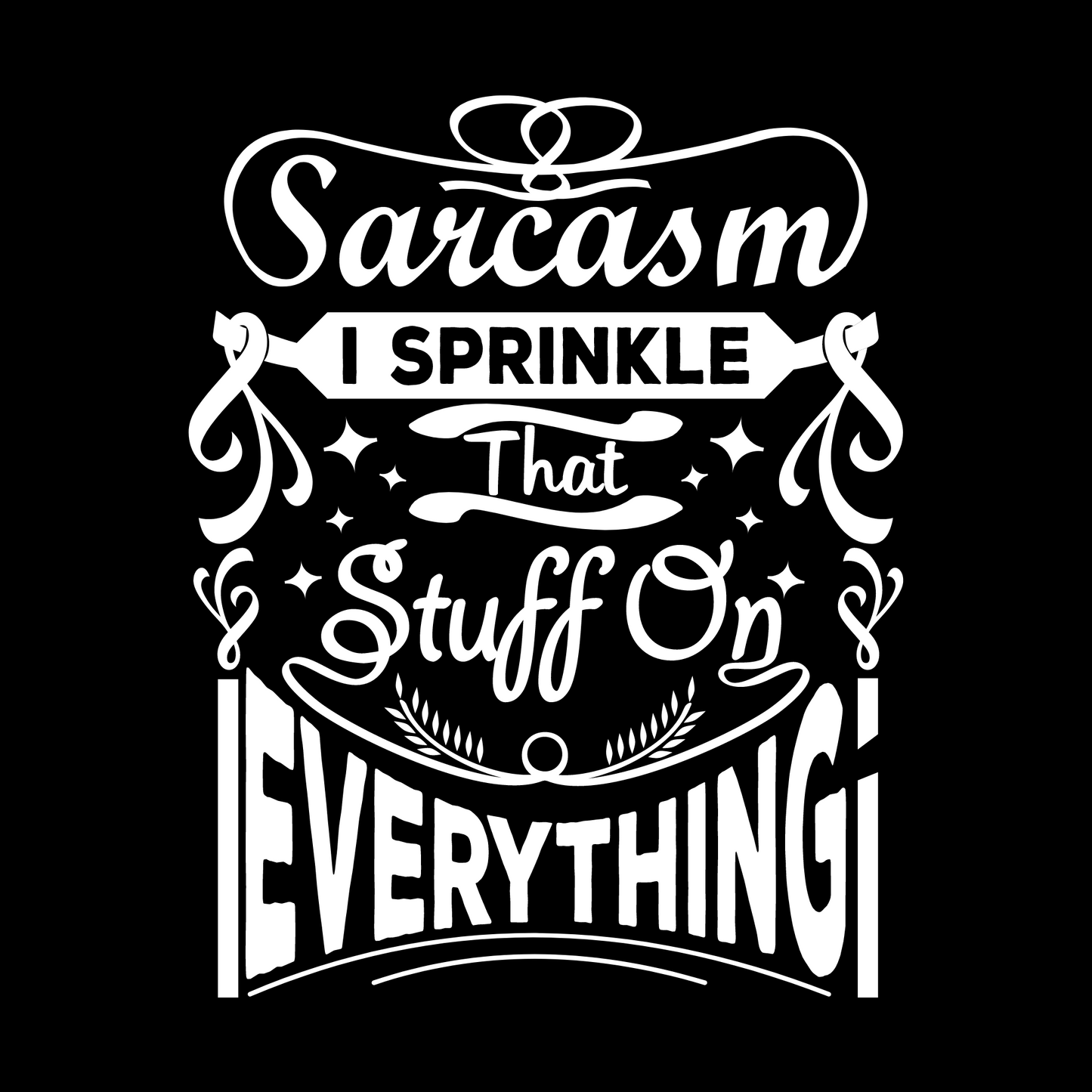 Versatile Sticker - Sprinkle Sarcasm